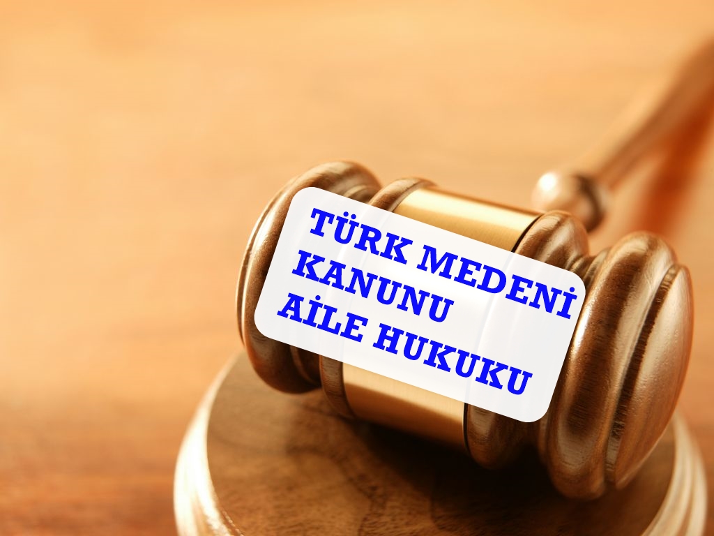 Türk medeni kanunu -Aile hukuku