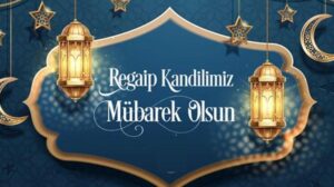 regaip kandilimiz mübarek olsun