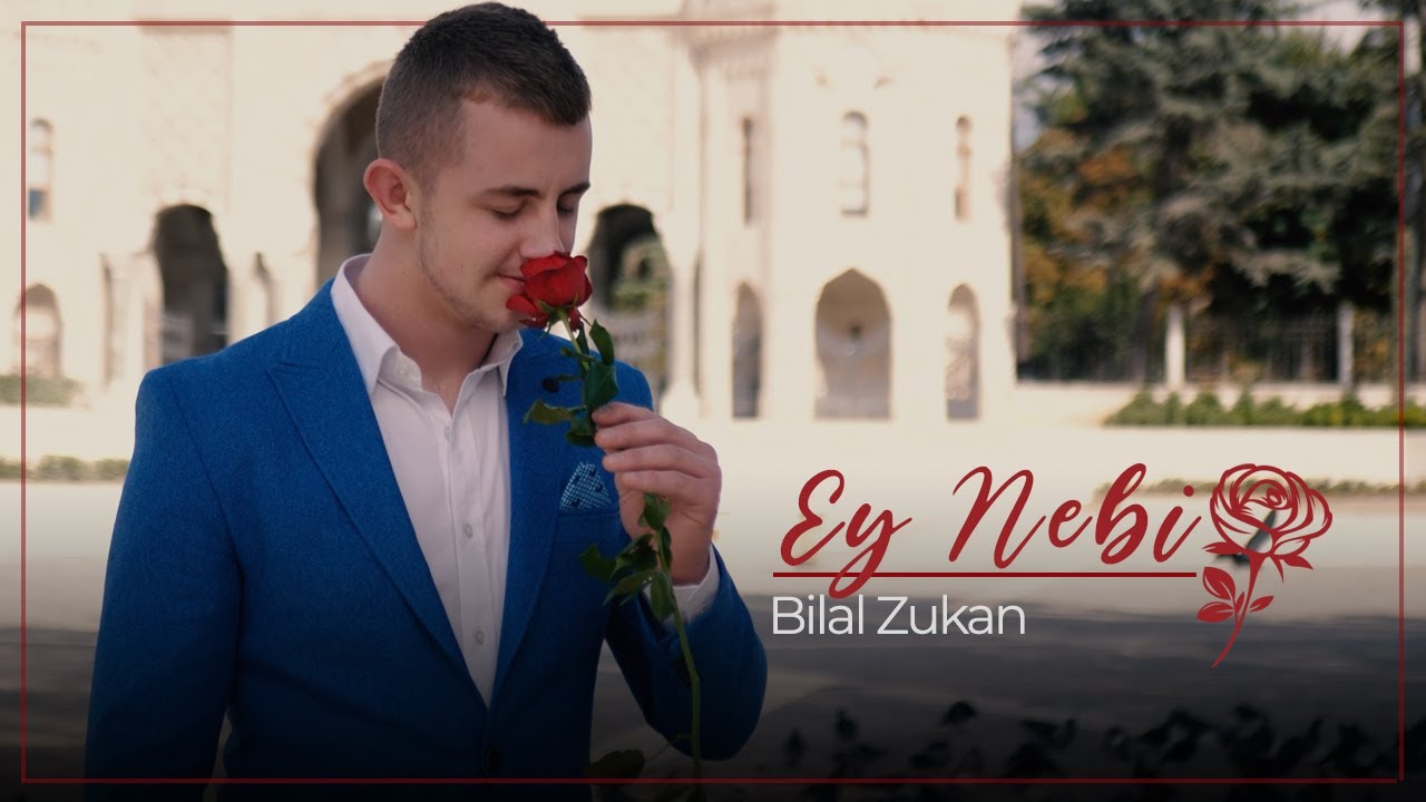 Bilal Zukan – Ey Nebi