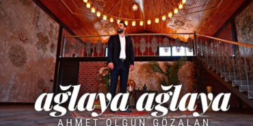 Ahmet Olgun Gözalan - Ağlaya Ağlaya ilahi eseri