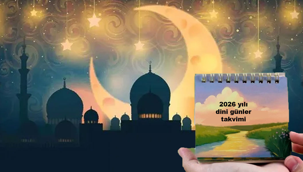 2026 Yılı dini mübarek gün ve geceler
