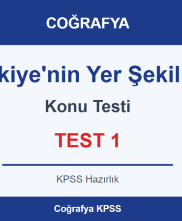 Coğrafya kpss Türkiyenin yer şekilleri konu testi test 1