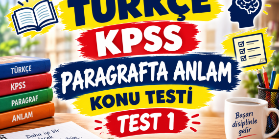 Türkçe kpss paragrafta anlam konu testi test 1